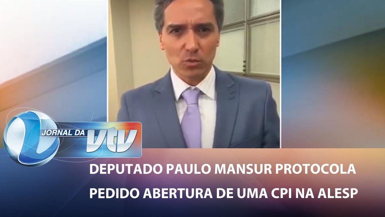Paulo Mansur protocola pedido de abertura de uma CPI na Alesp