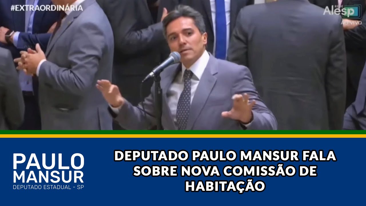Deputado Paulo Mansur discursa sobre nova Comissão de Habitação da Alesp